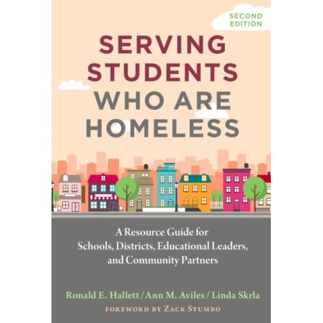 Serving Students Who Are Homeless: A Resource Guide for Schools, Districts, Educational Leaders, and Community Partners