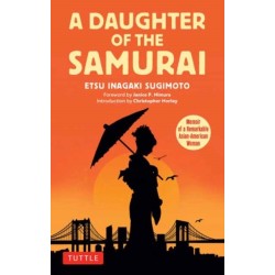 A Daughter of the Samurai: Memoir of a Remarkable Asian-American Woman