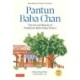Pantun Baba Chan: The Art and Beauty of Traditional Baba Malay Poetry (Bilingual text and Online audio recordings in English and Baba Malay)
