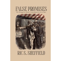 False Promises: The Struggle for Black Voting Rights in 1800s Ohio