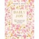 Daily Joy: 365 Inspirations for a Happy Life and Home