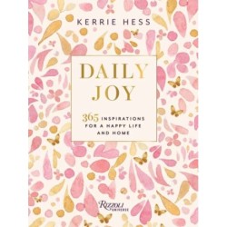 Daily Joy: 365 Inspirations for a Happy Life and Home