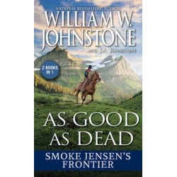 As Good as Dead: Smoke Jensen’s Frontier