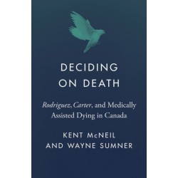 Deciding on Death: And Medically Assisted Dying in Canada