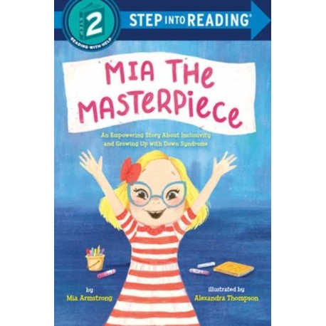 Mia the Masterpiece: An Empowering Story About Inclusivity and Growing Up with Down Syndrome