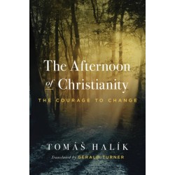 The Afternoon of Christianity: The Courage to Change