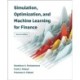 Simulation, Optimization, and Machine Learning for Finance, second edition