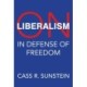On Liberalism: In Defense of Freedom