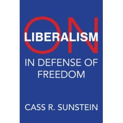 On Liberalism: In Defense of Freedom