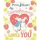 The World of Peter Rabbit: Somebunny Loves You