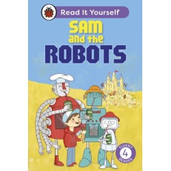 Sam and the Robots: Read It Yourself - Level 4 Fluent Reader