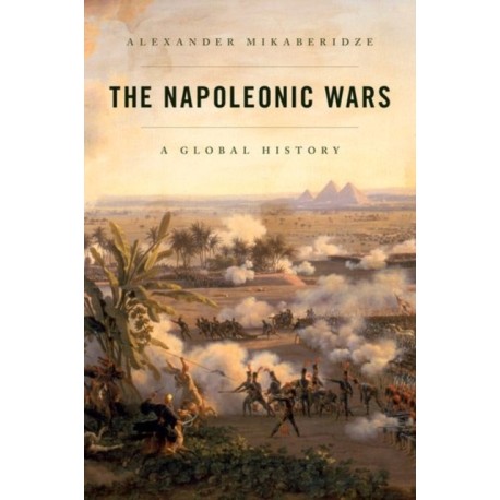 The Napoleonic Wars: A Global History