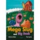 Mega Slug and Big Dash
