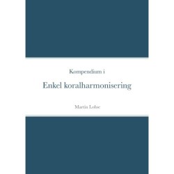 Kompendium i enkel koralharmonisering