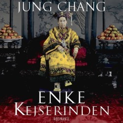 Enkekejserinden: Cixi, konkubinen, der banede vejen for det moderne Kina