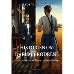 HISTORIEN OM DARUM-BRØDRENE: En fortælling om ambition, troskab og forfald