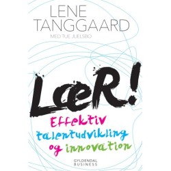 LÆR!: En vej til effektiv talentudvikling og innovation