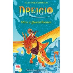 Dreigio 4: Mira a Gwreichionen