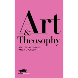 Art and Theosophy: Texts by Martin Firrell and A. L. Pogosky