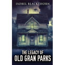 The Legacy Of Old Gran Parks