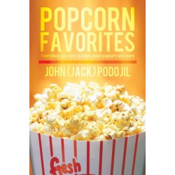 Popcorn Favorites: Everything you want to know about popcorn and more