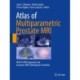 Atlas of Multiparametric Prostate MRI: With PI-RADS Approach and Anatomic-MRI-Pathological Correlation