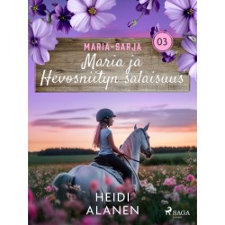 Maria ja Hevosniityn salaisuus