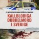 Kallblodiga dubbelmord i Sverige