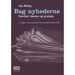 Bag nyhederne: Værdier, idealer og praksis