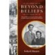 Beyond Beliefs: The incredible true story of a German refugee, an Indian migrant and the families left behind