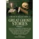 The Critic's Selection of Great Ghost Stories: Volume 2-Twenty-Two Short Stories of the Strange and Unusual Including 'John Charrington's Wedding', 'The Ghost at the Rath', 'The Shadow of a Shade', 'The Old Nurse's Story' and 'The Botathen Ghost'