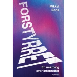 Forstyrret: en nekrolog over internettet