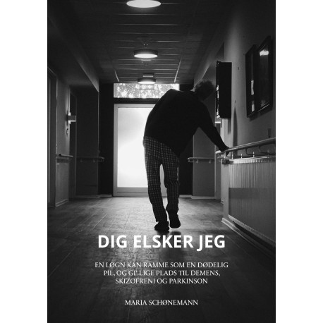 Dig elsker jeg: - En løgn kan ramme som en dødelig pil, og gi' lige plads til demens, skizofreni og parkinson