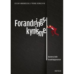 Forandringskynisme: – Kunsten at lede forandringsprocesser