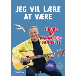 Jeg vil lære at være: Sigurd og karakterdannelse