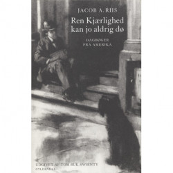 Ren Kjærlighed kan jo aldrig dø: Dagbøger fra  Amerika