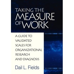 Taking the Measure of Work: A Guide to Validated Scales for Organizational Research and Diagnosis