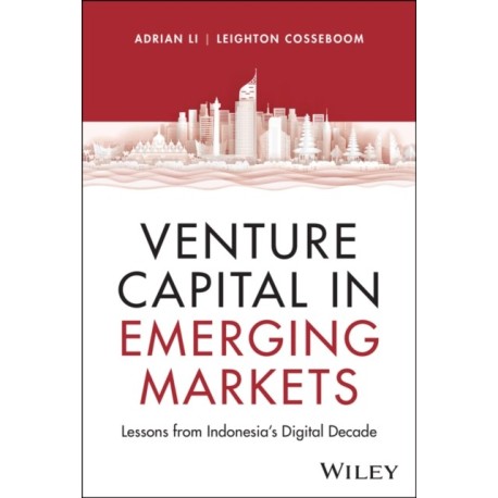 Venture Capital in Emerging Markets: Lessons from Indonesia's Digital Decade