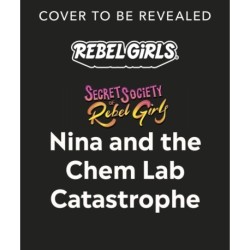 Nina and the Keeper of the Keystone: Secret Society of Rebel Girls