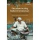 Deconstructing India's Democracy: Essays in Honour of James Manor