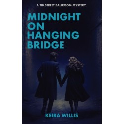 Midnight on Hanging Bridge: A Tib Street Ballroom Mystery