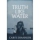 Truth Like Water