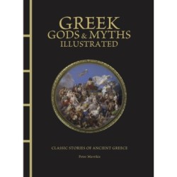 Greek Gods & Myths Illustrated: Classic Stories of Ancient Greece