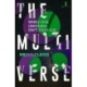 The Multiverse: When One Universe Isn't Enough
