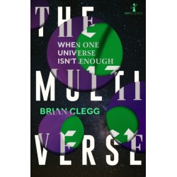 The Multiverse: When One Universe Isn't Enough