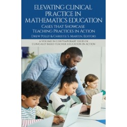 Elevating Clinical Practice in Mathematics Education: Cases That Showcase Teaching Practices in Action