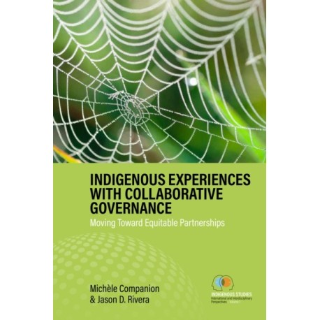 Indigenous Experiences with Collaborative Governance: Moving Toward Equitable Partnerships