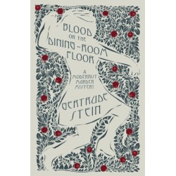 Blood on the Dining-Room Floor: A Modernist Murder Mystery