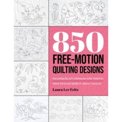 850 Free-Motion Quilting Designs: Encyclopedia of Continuous-Line Patterns- Stitch Pictorial Motifs & Allover Textures
