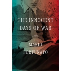 The Innocent Days of War: A Novel